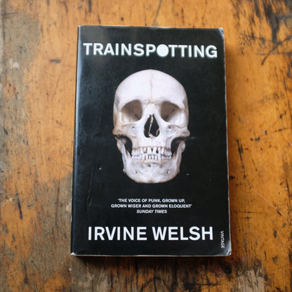 Trainspotting by Irvine Welsh