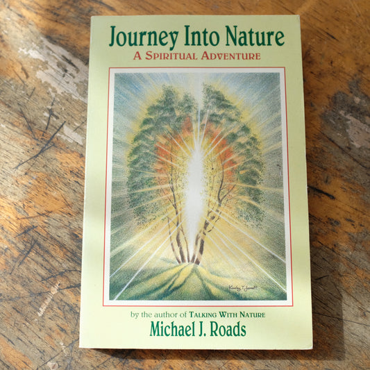 Journey into Nature by Michael J Roads