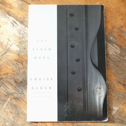 The Seven Ages by Louise Gluck