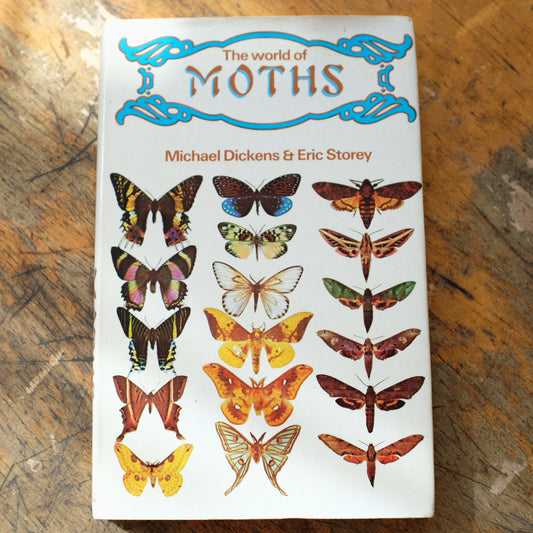 The World of Moths by Dickens & Storey