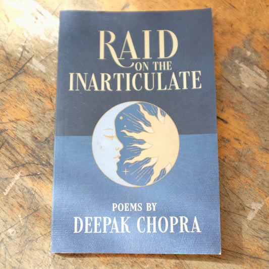 Raid on the Inarticulate by Deepak Chopra