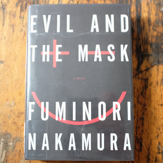 Evil and the Mask by Fuminori Nakamura